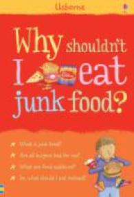 Why Shouldn't I Eat Junk Food? (What and Why) -- Hardback