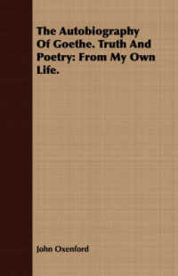 The Autobiography Of Goethe. Truth And Poetry: From My Own Life.
