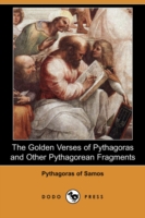 Golden Verses of Pythagoras and Other Pythagorean Fragments (Dodo Press) -- Paperback / softback