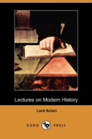Lectures on Modern History (Dodo Press) -- Paperback / softback