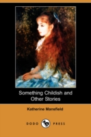 Something Childish and Other Stories (Dodo Press) -- Paperback / softback