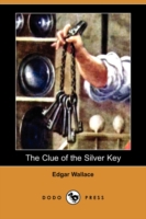 Clue of the Silver Key (Dodo Press) -- Paperback