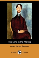 Mind in the Making (Dodo Press) -- Paperback / softback
