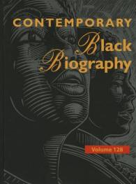 Contemporary Black Biography : Profiles from the International Black Community (Contemporary Black Biography)