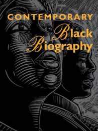 Contemporary Black Biography : Profiles from the International Black Community (Contemporary Black Biography) （134TH）