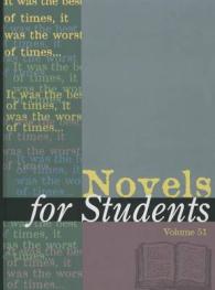 Novels for Students : Presenting Analysis, Context and Criticism on Commonly Studied Novels (Novels for Students) （51TH）