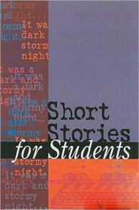 Short Stories for Students : Presenting Analysis, Context & Criticism on Commonly Studied Short Stories (Short Stories for Students) （43TH）