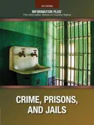Crime, Prisons, and Jails (Information Plus Reference) （2017th）