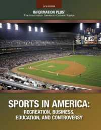 Sports in America : Recreation, Business, Education and Controversey (Information Plus Reference) （2018th）