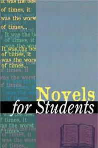 Novels for Students : Presenting Analysis, Context and Criticism on Commonly Studied Novels (Novels for Students)