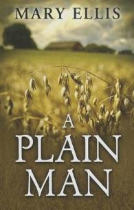 A Plain Man (Thorndike Christian Romance)