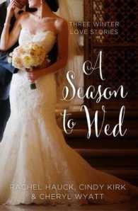 A Season to Wed : Three Winter Love Stories （Large Print）