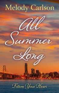 All Summer Long : A San Francisco Romance (Follow Your Heart)