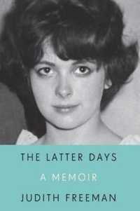 The Latter Days : A Memoir