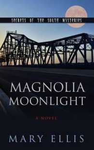 Magnolia Moonlight (Secrets of the South Mysteries)