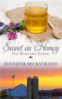 Sweet as Honey (Thorndike Press Large Print Superior Collection) （LRG）
