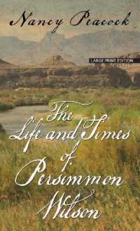The Life and Times of Persimmon Wilson (Thorndike Press Large Print Basic Series) （LRG）