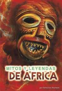 Mitos Y Leyendas de África (Un Mundo de Mitos)