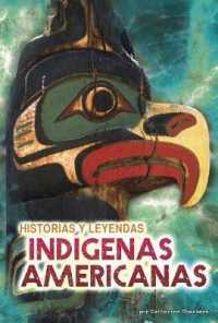 Historias Y Leyendas Indígenas Americanas (Un Mundo de Mitos)