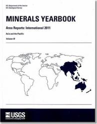 Minerals Yearbook 2011 : Area Reports: International: Asia and Pacific (Minerals Yearbook Volume 3: Area Reports: Iinternational Review: Asia and the 〈3〉
