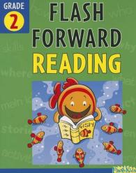 Flash Forward Reading Grade 2 (Flash Forward) （CSM WKB）