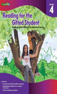 Reading for the Gifted Student Grade 4 : Challenging Activities for the Advanced Learner