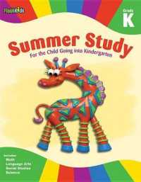 Summer Study Grade K : For the Child Going into Kindergarten (Flash Kids Summer Study) （ACT CSM）