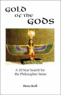 Gold of the Gods : A 30 Year Search for the Philospher Stone