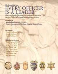 Every Officer is a Leader : Coaching Leadership, Learning and Performance in Justice, Public Safety and Security Organizations （2ND）