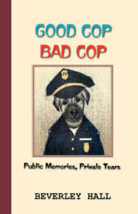 Good Cop Bad Cop : Public Memories, Private Tears