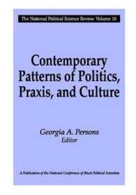 Contemporary Patterns of Politics, Praxis, and Culture (National Political Science Review Series)