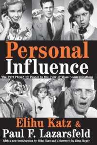 Personal Influence : The Part Played by People in the Flow of Mass Communications