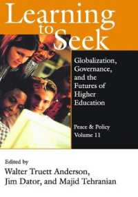 Learning to Seek : Globalization, Governance, and the Futures of Higher Education (Peace and Policy)