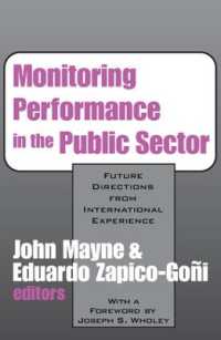 Monitoring Performance in the Public Sector : Future Directions from International Experience (Comparative Policy Evaluation)