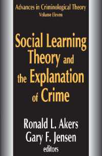 Social Learning Theory and the Explanation of Crime (Advances in Criminological Theory)