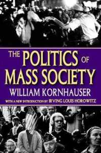 Ｗ．コーンハウザー『大衆社会の政治』（原書）新序文付<br>The Politics of Mass Society