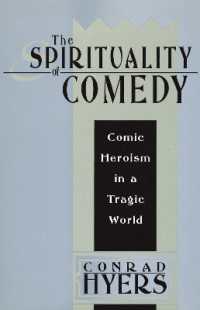 The Spirituality of Comedy : Comic Heroism in a Tragic World