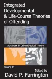 犯罪行動：発達・ライフコース理論の統合<br>Integrated Developmental and Life-course Theories of Offending (Advances in Criminological Theory)