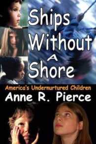Ships without a Shore : America's Undernurtured Children (Ships without a Shore)