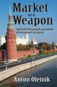 Market as a Weapon : The Socio-economic Machinery of Dominance in Russia