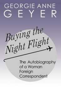 Buying the Night Flight : The Autobiography of a Woman Foreign Correspondent （LRG）
