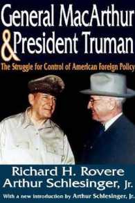 General Macarthur & President Truman : The Struggle for Control of American Foreign Policy （LRG）