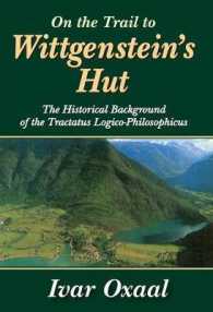 ウィトゲンシュタイン『論理哲学論考』の歴史的背景<br>On the Trail to Wittgenstein's Hut : The Historical Background of the Tractatus Logico-philosphicus