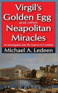 Virgil's Golden Egg and Other Neapolitan Miracles : An Investigation into the Sources of Creativity