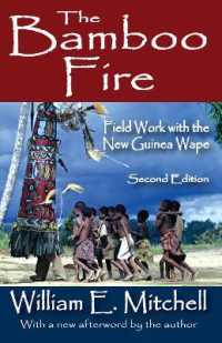 The Bamboo Fire : Field Work with the New Guinea Wape （2ND）