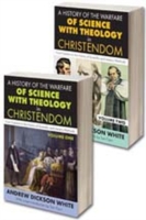 A History of the Warfare of Science with Theology in Christendom (2-Volume Set) 〈1-2〉