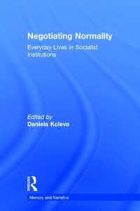 社会主義制度下の日常生活<br>Negotiating Normality : Everyday Lives in Socialist Institutions (Memory and Narrative)