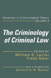 The Criminology of Criminal Law (Advances in Criminological Theory)