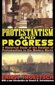 Protestantism and Progress : A Historical Study of the Relation of Protestantism to the Modern World