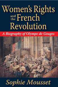 Women's Rights and the French Revolution : A Biography of Olympe De Gouges
